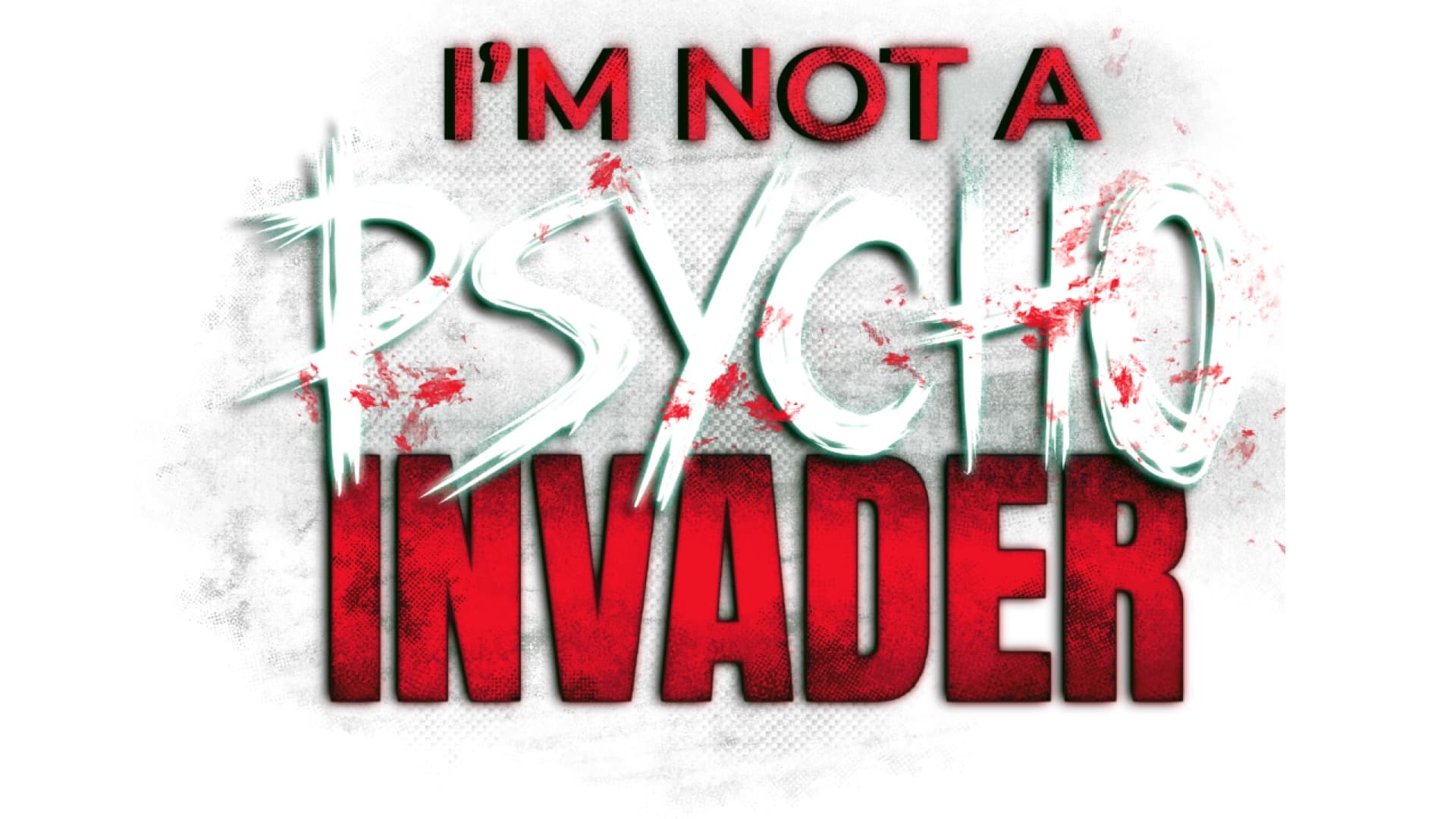 I'm Not A Psycho Invader render 4